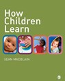 How Children Learn - MACBLAIN,  Sean - 9781446272183
