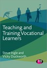 Teaching and Training Vocational Learners - Ingle - 9781446274392