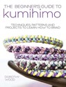 The Beginner's Guide to Kumihimo - Dorothy (Author) Wood - 9781446305935