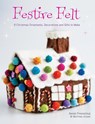Festive Felt - Morven Jones ; Sarah Tremelling - 9781446306246