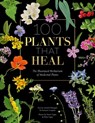 100 Plants That Heal - FrancOis Couplan ; GeRard Debuigne ; Pierre and DeLia Vignes - 9781446308776