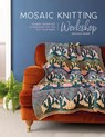Mosaic Knitting Workshop - Ashleigh Wempe - 9781446309476