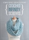 Crochet Infinity Scarves: 8 simple infinity scarves to crochet - Sarah Callard - 9781446310946