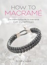 How to Macrame - Dorothy (Author) Wood - 9781446311196
