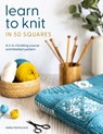 Learn to Knit in 50 Squares - Anna Pantelous - 9781446315125