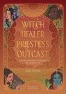 Witch, Healer, Priestess, Outcast - Julie Peters - 9781446316566