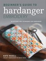 Beginner's Guide to Hardanger Embroidery - Kate Haxell ; Becky Hogg - 9781446377390