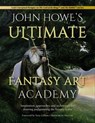 John Howe's Ultimate Fantasy Art Academy - John Howe ; Alan Lee - 9781446381120