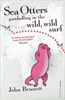 Sea Otters Gambolling In The Wild, Wild Surf - John Bennett - 9781446402924