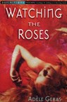 Watching The Roses : Egerton Hall Trilogy 2 - Adèle Geras - 9781446403556