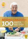 My Kitchen Table: 100 Pasta Recipes - Antonio Carluccio - 9781446416389