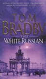 The White Russian - Tom Bradby - 9781446422571