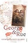 George & Rue - George Elliott Clarke - 9781446424674