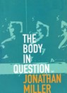 The Body In Question - Jonathan Miller - 9781446424759