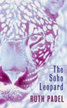 The Soho Leopard - Ruth Padel - 9781446442777