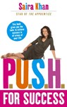 P.U.S.H. for Success - Saira Khan - 9781446445679