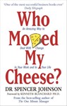 Who Moved My Cheese - Dr Spencer Johnson - 9781446458525