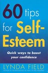 60 Tips For Self Esteem - Lynda Field - 9781446459102