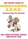 The Pocket Guide To Understanding A.D.H.D. - Dr Christopher Green ; Dr Kit Chee - 9781446460818