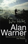 The Man Who Walks - Alan Warner - 9781446466193