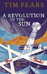 A Revolution Of The Sun - Tim Pears - 9781446473429
