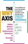 The Why Axis - Uri Gneezy ; John List - 9781446473740
