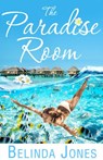 The Paradise Room - Belinda Jones - 9781446474006