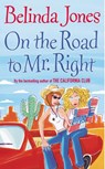 On The Road To Mr Right - Belinda Jones - 9781446474044