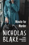 Minute for Murder - Nicholas Blake - 9781446476666
