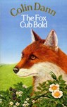 The Fox Cub Bold - Colin Dann - 9781446478950