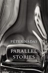 Parallel Stories - Péter Nádas - 9781446484159