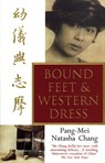 Bound Feet And Western Dress - Pang-Mei Natasha Chang - 9781446488607