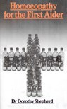 Homoeopathy For The First Aider - Dr Dorothy Shepherd - 9781446489895