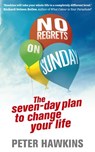 No Regrets on Sunday - Peter Hawkins - 9781446490679