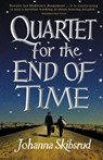 Quartet for the End of Time - Johanna Skibsrud - 9781446494233