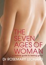 The Seven Ages of Woman - Dr Rosemary Leonard - 9781446497210