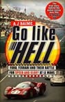 Go Like Hell - A J Baime - 9781446497463