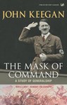 The Mask Of Command - John Keegan - 9781446498149