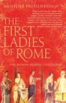 The First Ladies of Rome - Annelise Freisenbruch - 9781446499061