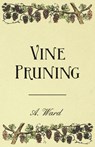 Vine Pruning - Frederic T. Bioletti - 9781446533901