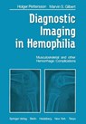 Diagnostic Imaging in Hemophilia - H. Pettersson ; M.S. Gilbert - 9781447113744
