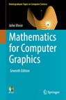 Mathematics for Computer Graphics - John Vince - 9781447175490