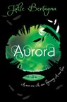 Aurora - Julie Bertagna - 9781447205050