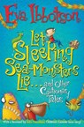 Let Sleeping Sea-Monsters Lie - Eva Ibbotson - 9781447205876