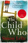 The Child Who - Simon Lelic - 9781447206651