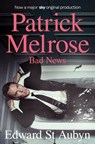 Bad News - Edward St Aubyn - 9781447223825