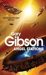 Angel Stations - Gary Gibson - 9781447224129