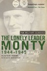 The Lonely Leader - Alistair Horne ; David Montgomery - 9781447225874