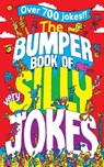 The Bumper Book of Very Silly Jokes - Macmillan Adult's Books ; Macmillan Children's Books - 9781447226130