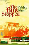 The Bus Stopped - Tabish Khair - 9781447230939